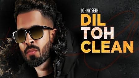dil-toh-clean-johny-seth-1 Dil Toh Clean Lyrics Johny Seth