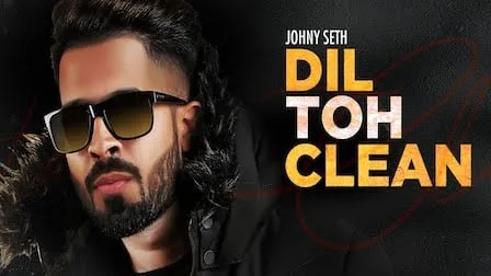 dil-toh-clean-johny-seth-1 Dil Toh Clean Lyrics Johny Seth